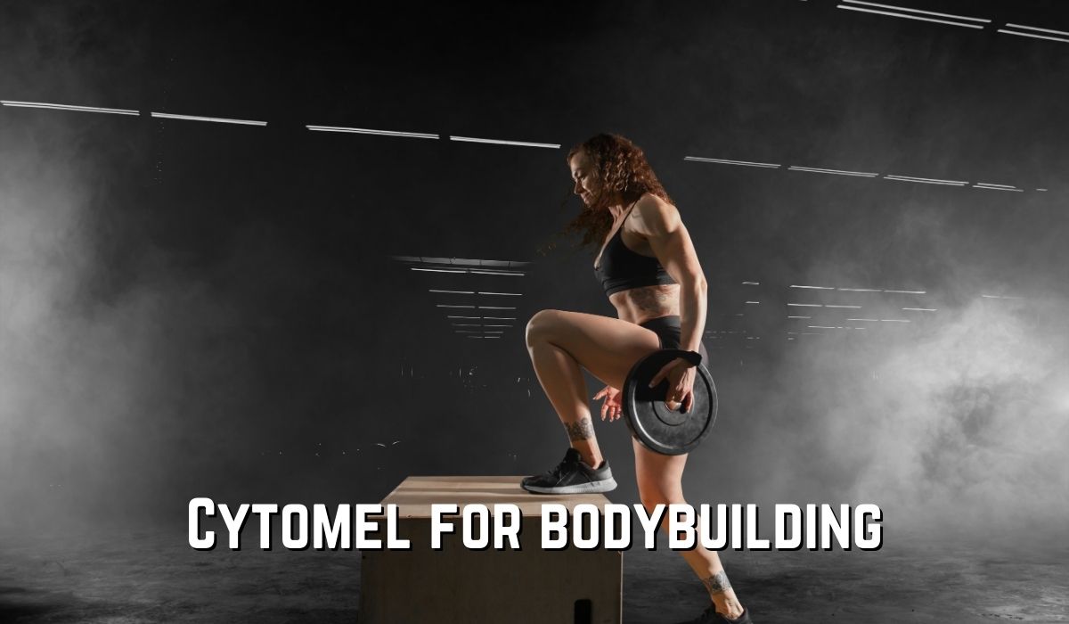Cytomel for bodybuilding